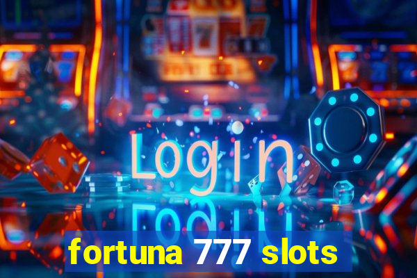 fortuna 777 slots